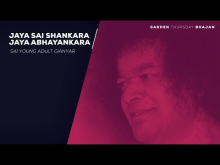 Embedded thumbnail for 05 - Jaya Sai Shankara Jaya Abhayankara | Garden&amp;#039;s Thursday Bhajans