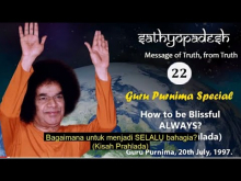 Embedded thumbnail for Sathyopadesh 22: Bagaimana Selalu Menjadi Bahagia ?